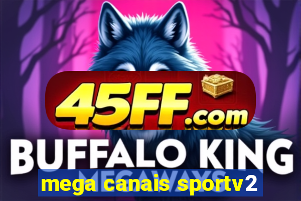 mega canais sportv2